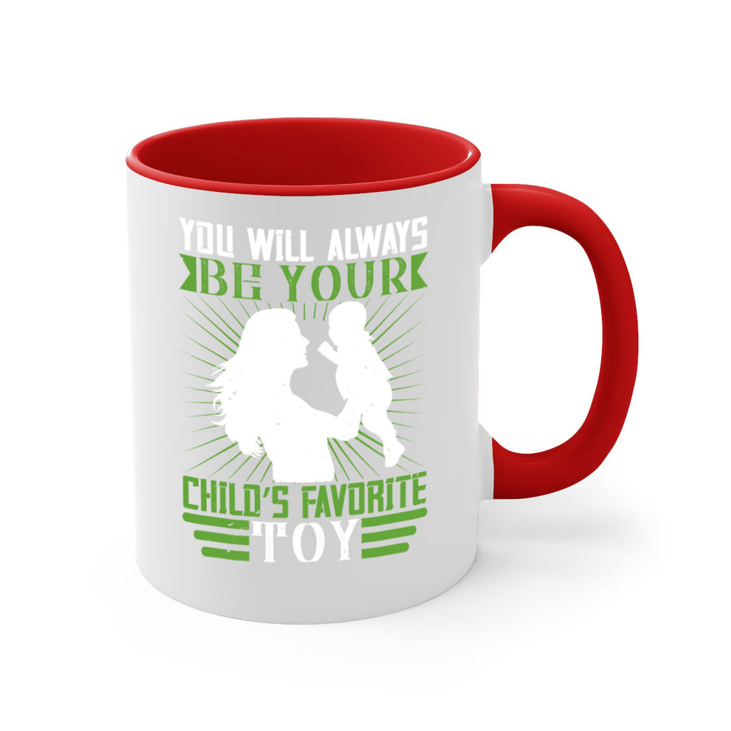 you will always be your child’s favorite toy 5#- parents day-Mug / Coffee Cup