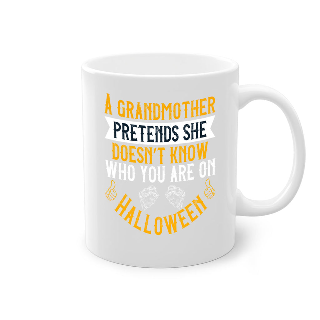 A grandmother pretends she doesn’t know who you are on Halloween 40#- grandma-Mug / Coffee Cup