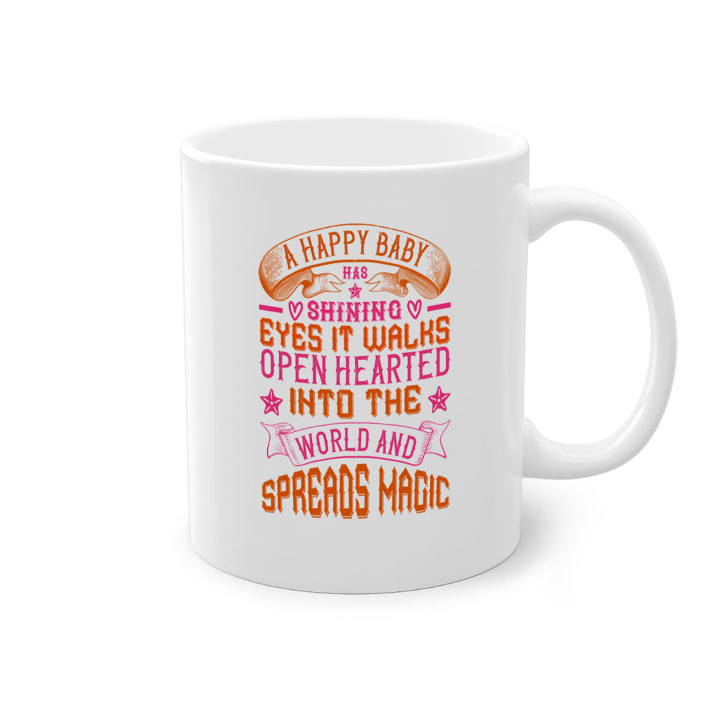 A happy baby has shining eyes It walks open hearted into the world and spreads magic Style 134#- baby2-Mug / Coffee Cup