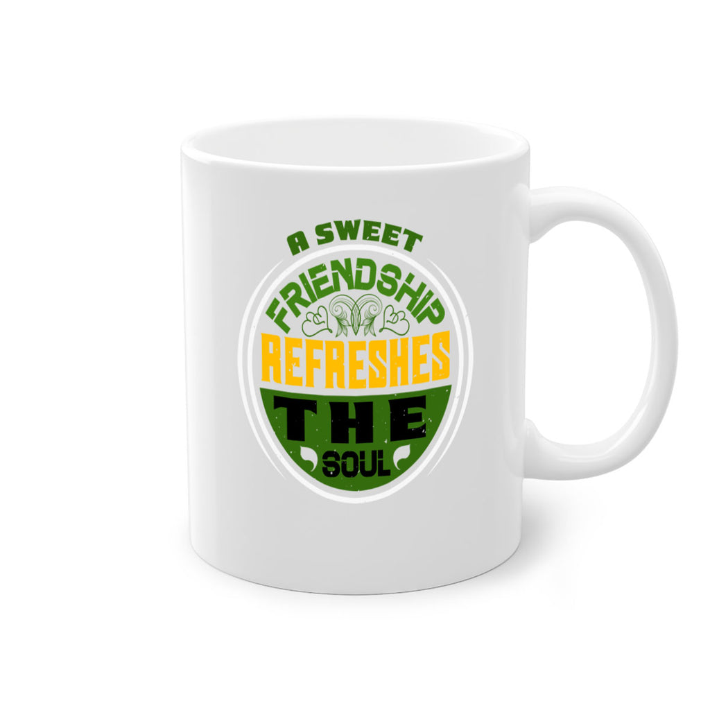 A sweet friendship refreshes the soul Style 90#- best friend-Mug / Coffee Cup