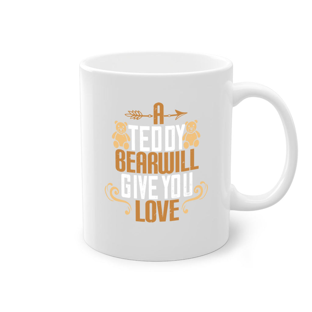 A teddy bear will give you love 2#- bear-Mug / Coffee Cup
