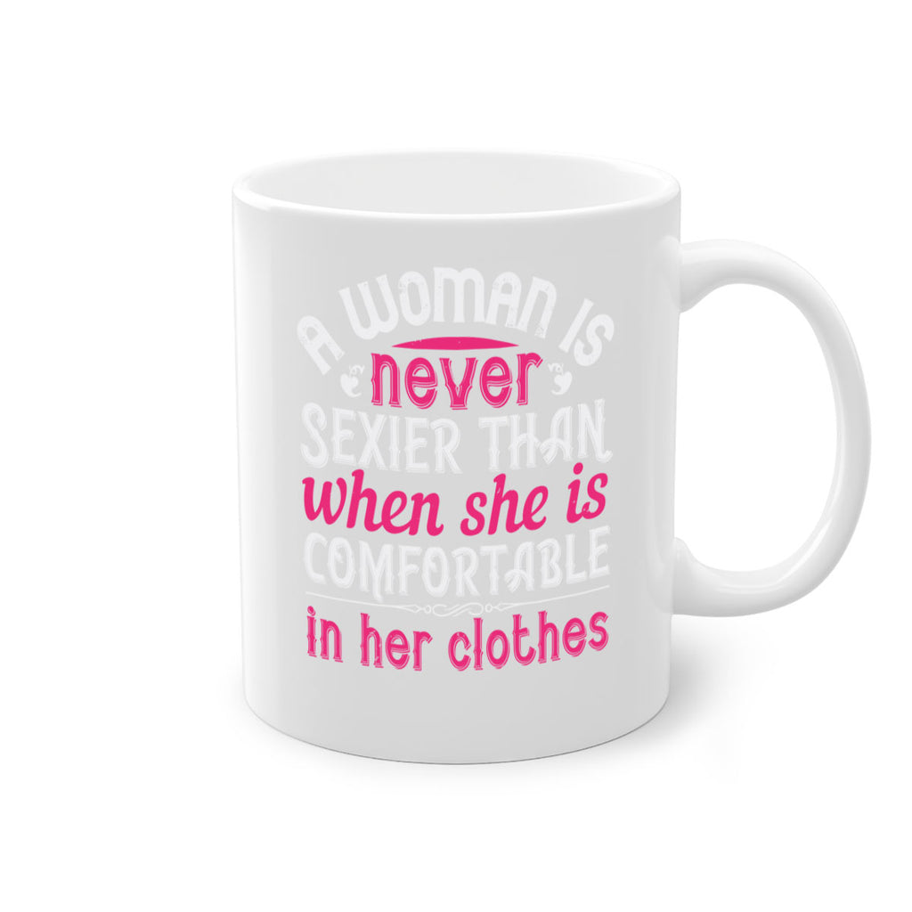 A woman is never sexier than when she is comfortable in her clothes Style 44#- aunt-Mug / Coffee Cup