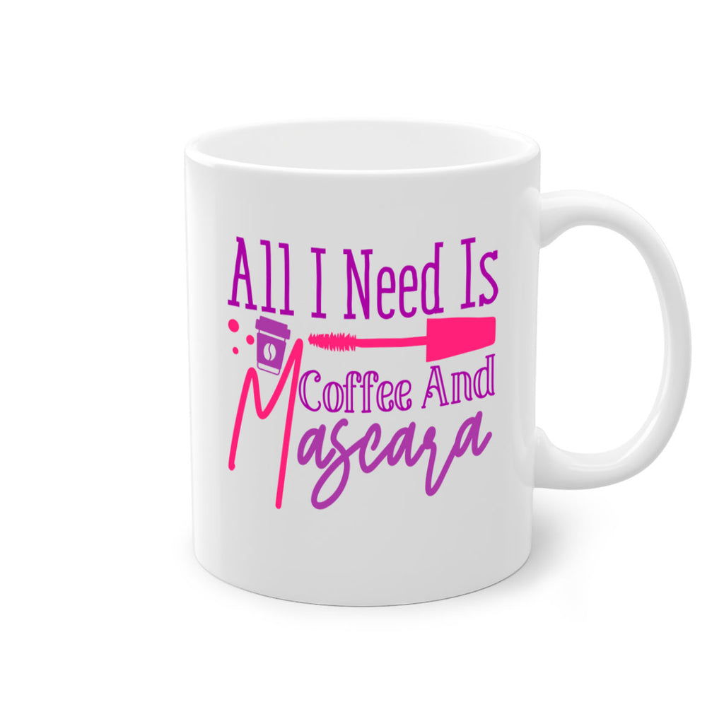 All I Need Is Coffee And Mascara Style 258#- makeup-Mug / Coffee Cup