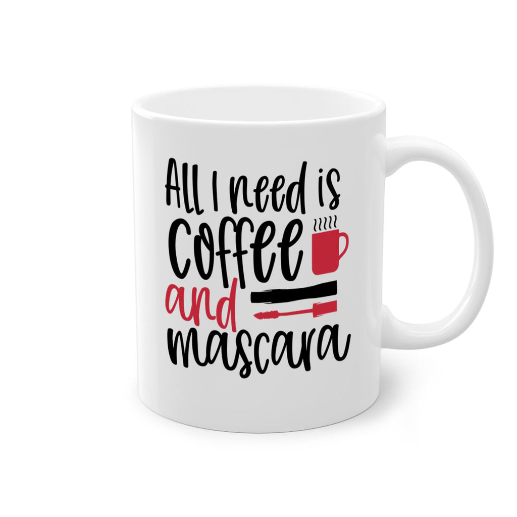 All I need is coffee and mascara design Style 259#- makeup-Mug / Coffee Cup