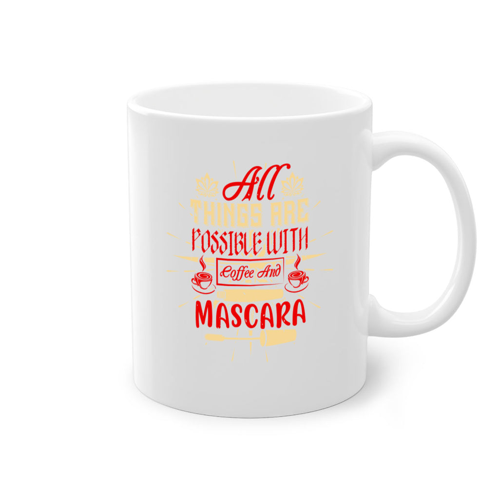 All things are possible with coffee and mascara Style 183#- makeup-Mug / Coffee Cup