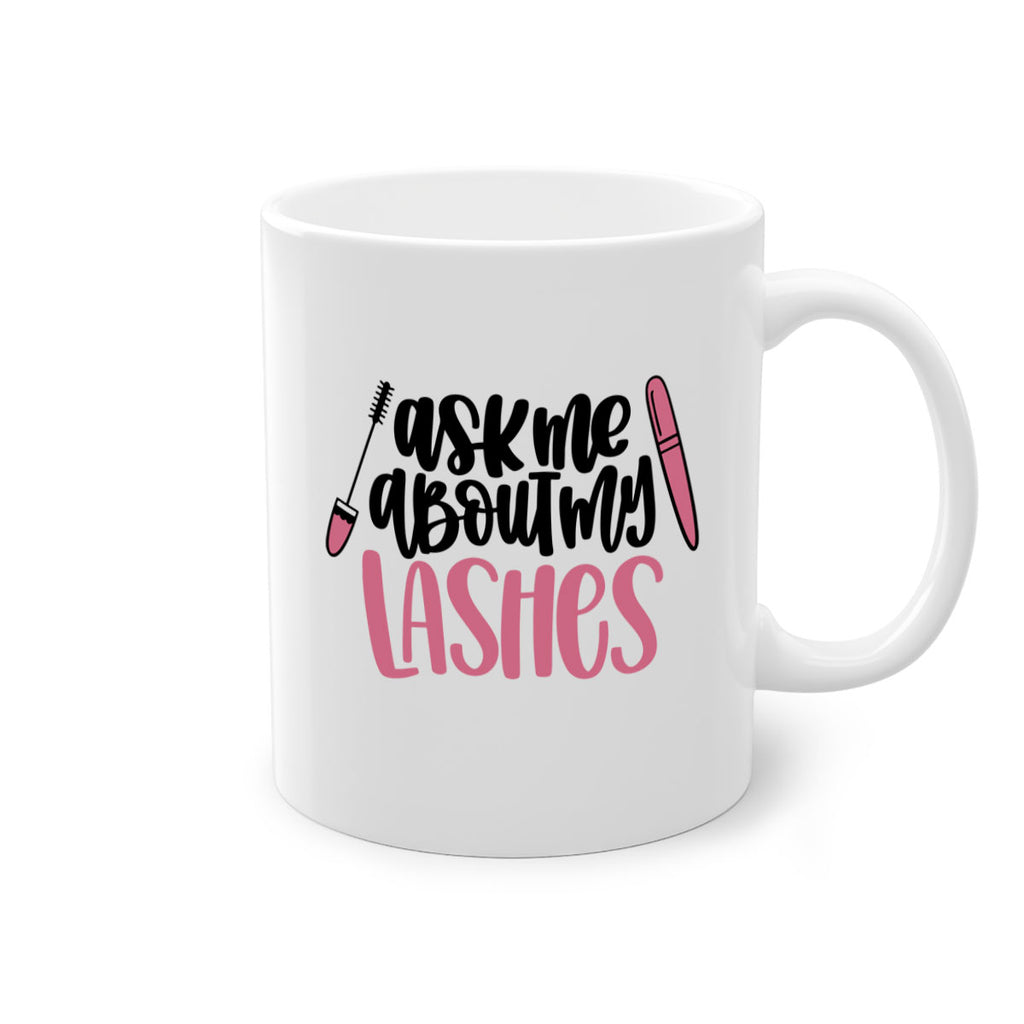 Ask Me About My Lashes Style 144#- makeup-Mug / Coffee Cup