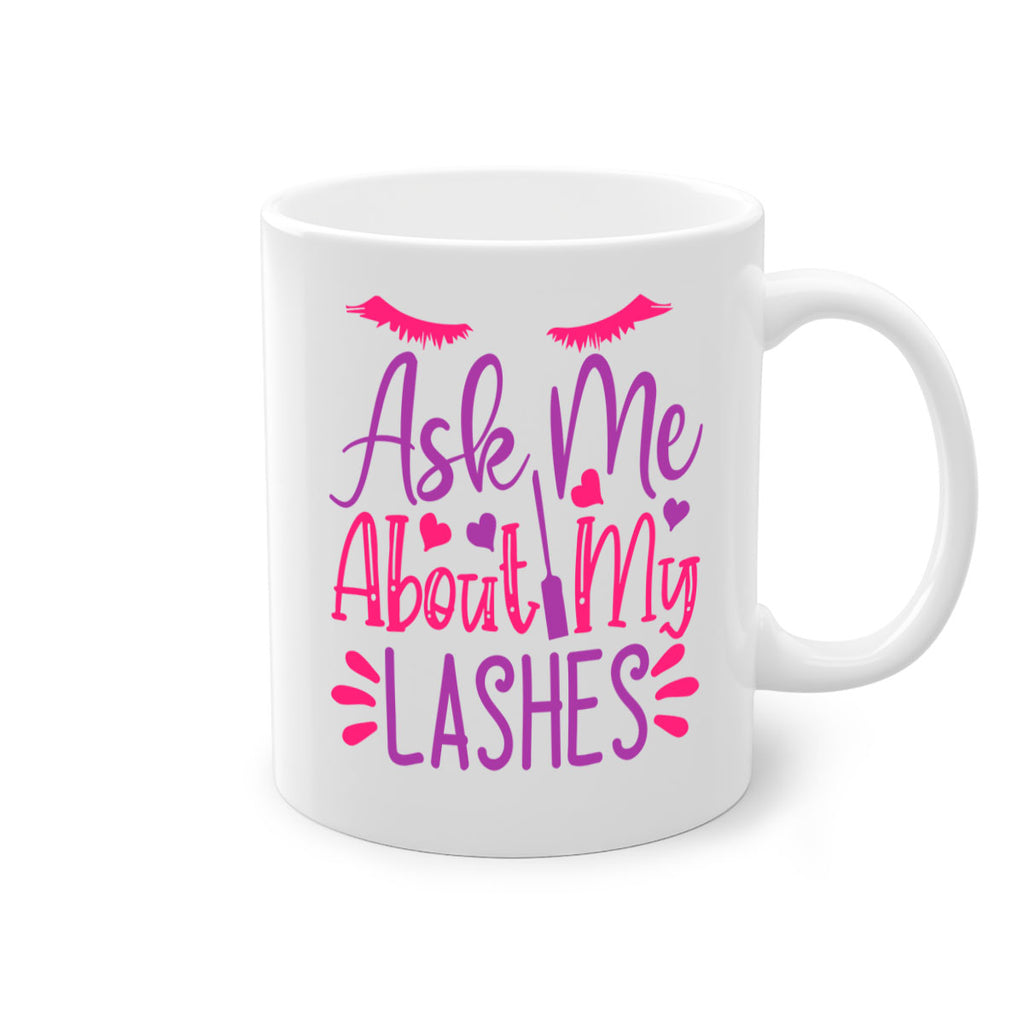 Ask Me About My Lashes Style 256#- makeup-Mug / Coffee Cup