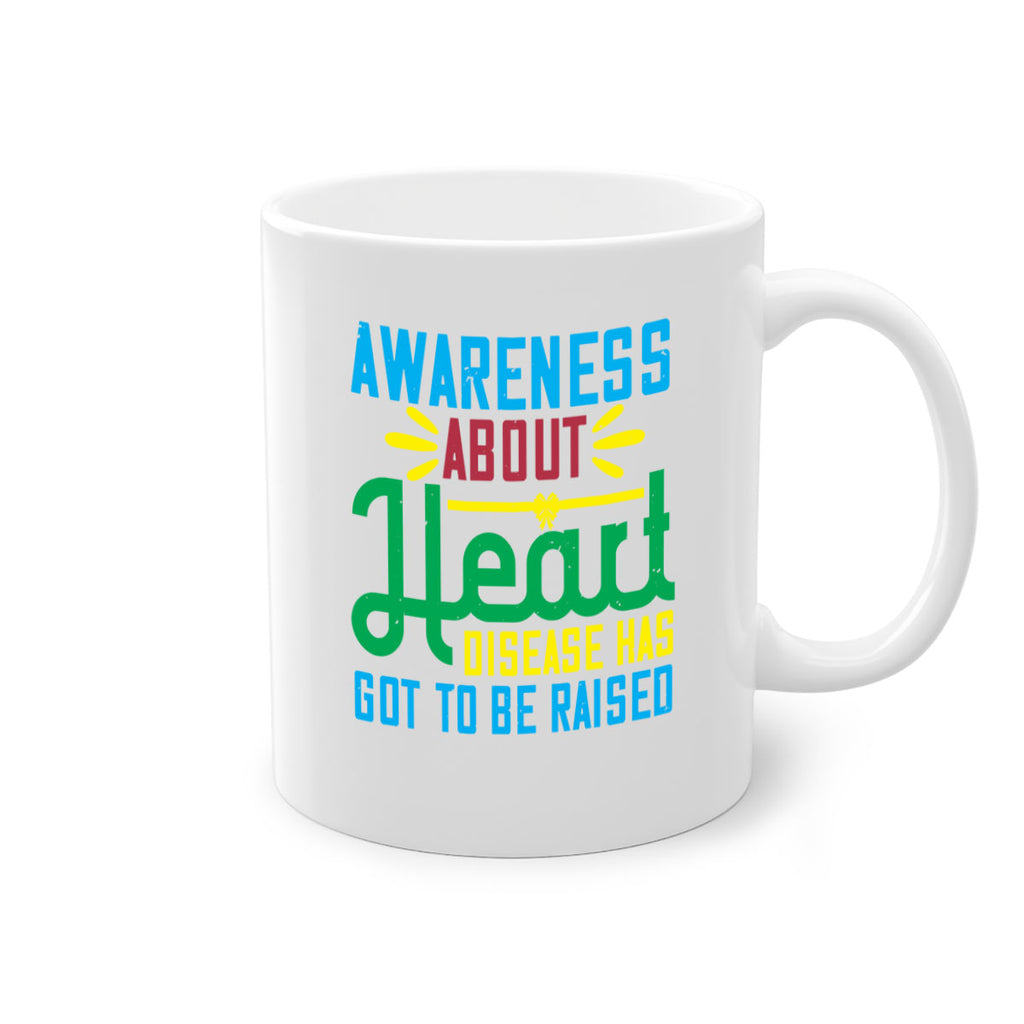 Awareness about heart disease has got to be raised Style 28#- Self awareness-Mug / Coffee Cup
