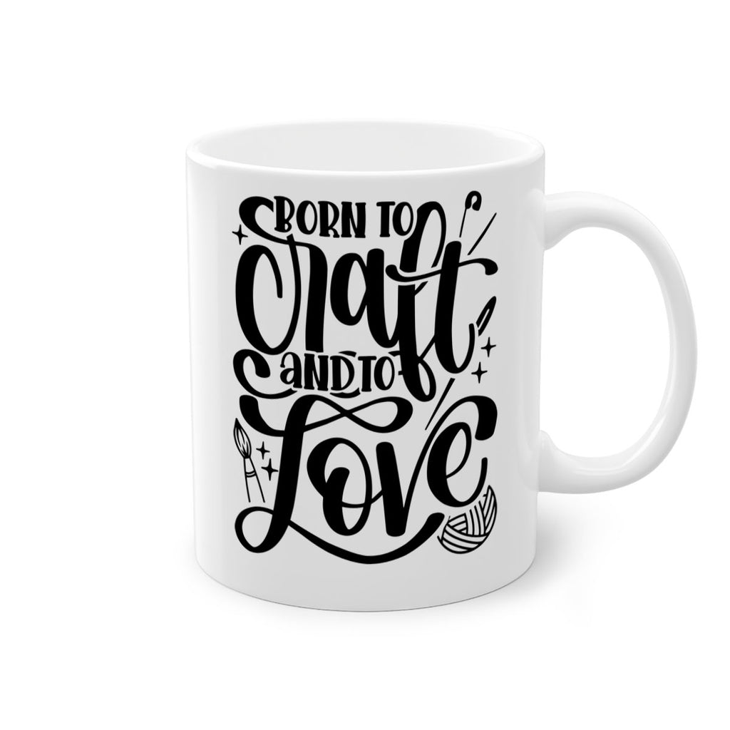 Born To Craft And To Love 46#- crafting-Mug / Coffee Cup