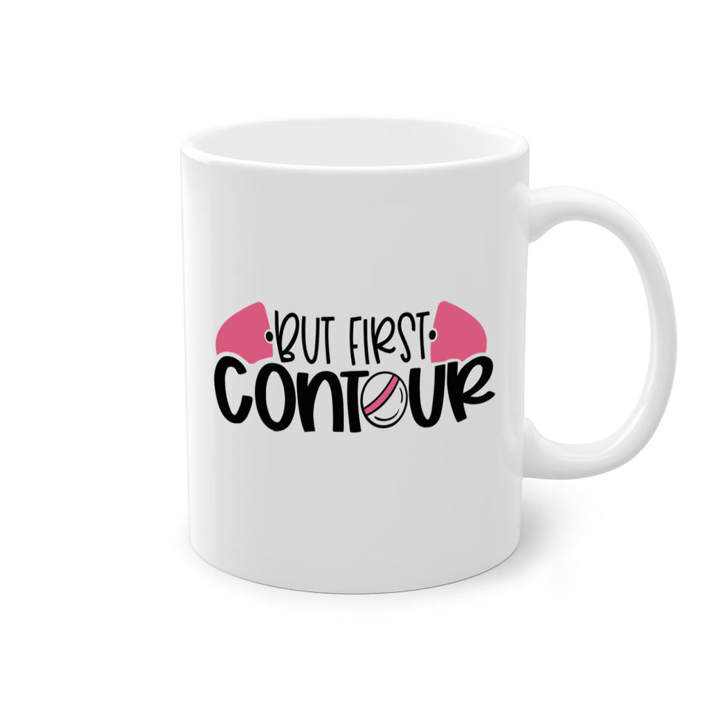 But First Contour Style 121#- makeup-Mug / Coffee Cup