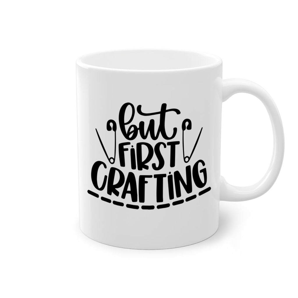 But First Crafting 45#- crafting-Mug / Coffee Cup