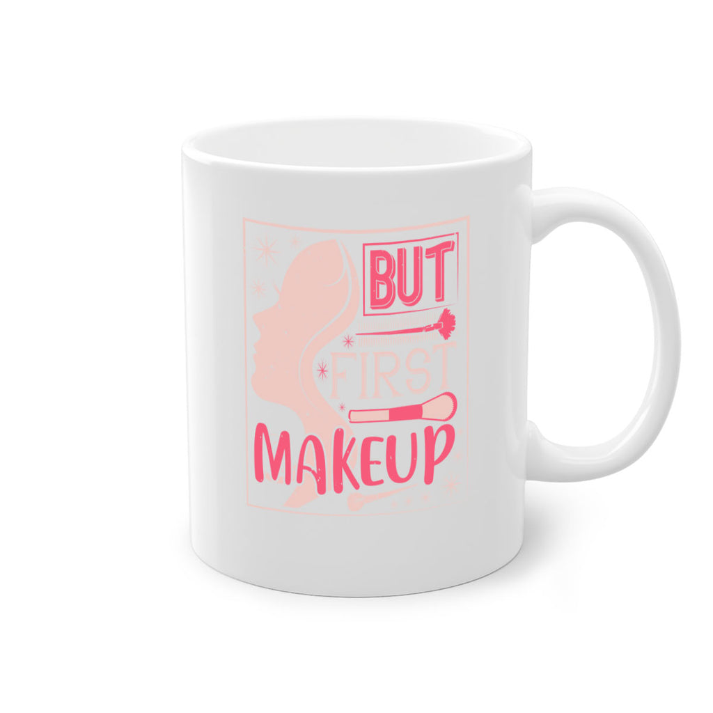 But first makeup Style 260#- makeup-Mug / Coffee Cup