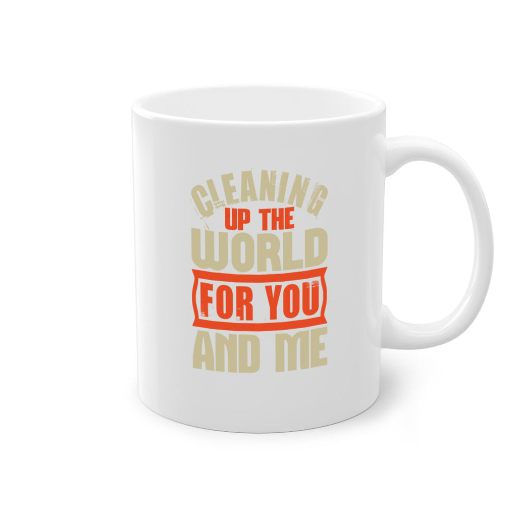Cleaning up the world for you and me Style 37#- cleaner-Mug / Coffee Cup