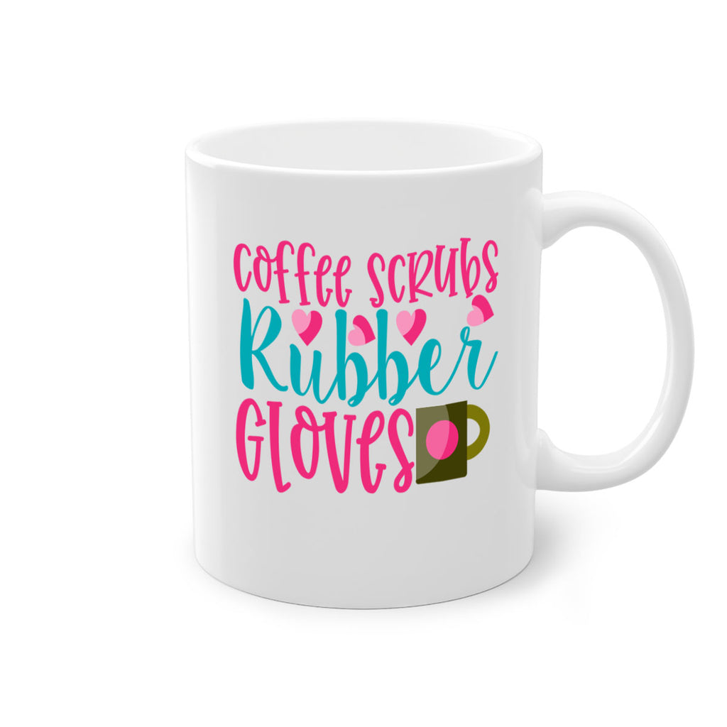 Coffee Scrubs Rubber Gloves Style 391#- nurse-Mug / Coffee Cup