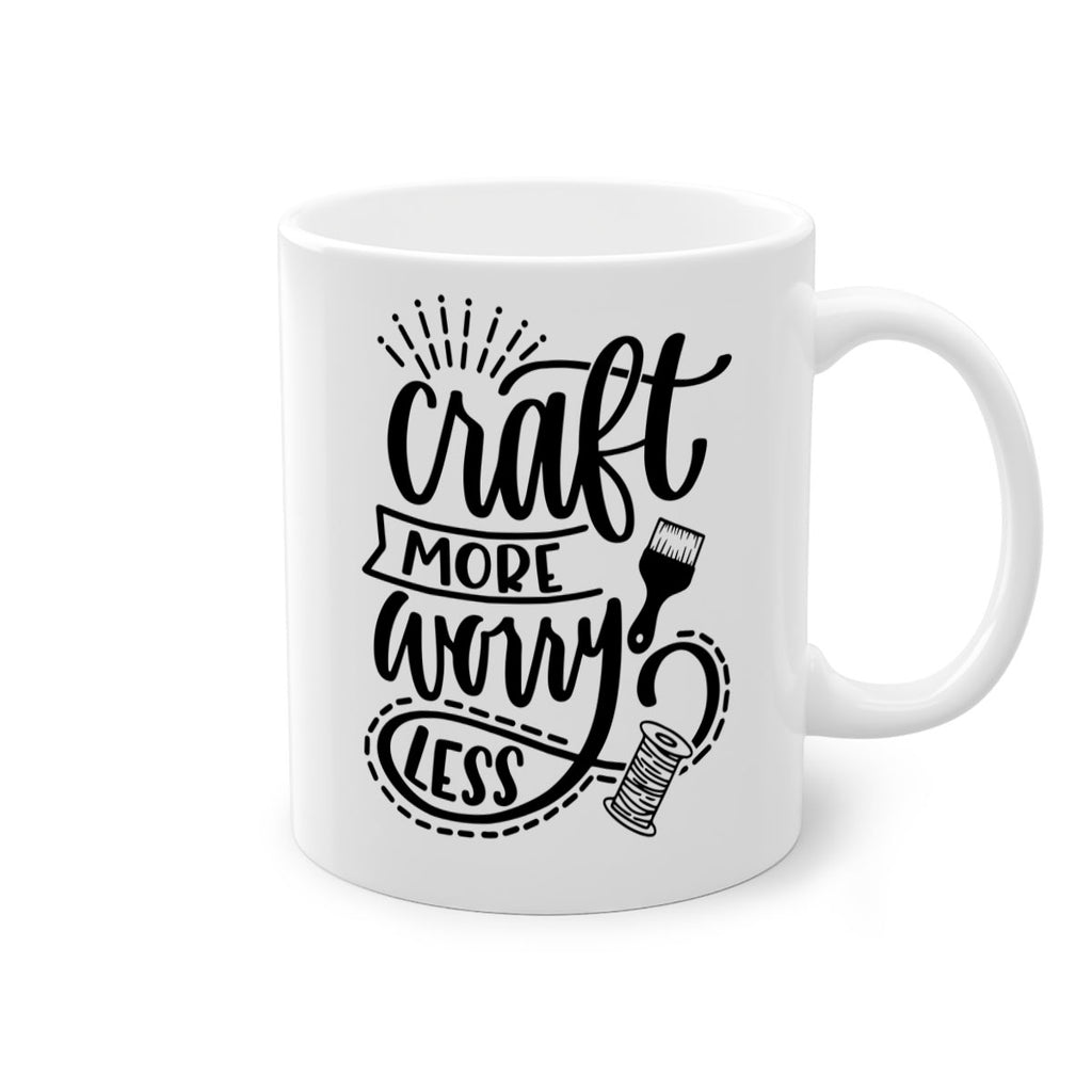 Craft More Worry Less 38#- crafting-Mug / Coffee Cup