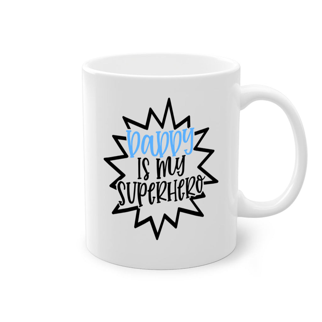 Daddy Is My Superhero Style 101#- baby2-Mug / Coffee Cup