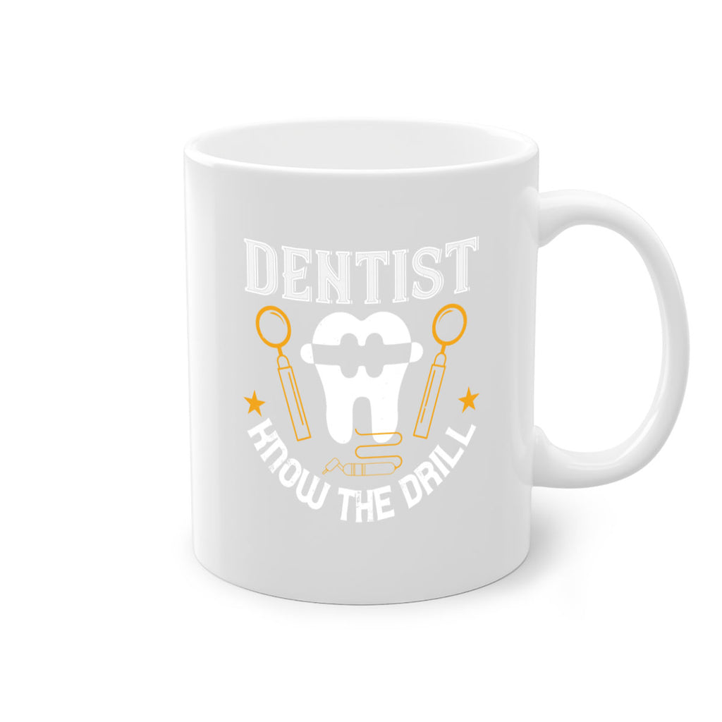 Dentist know the drill Style 46#- dentist-Mug / Coffee Cup