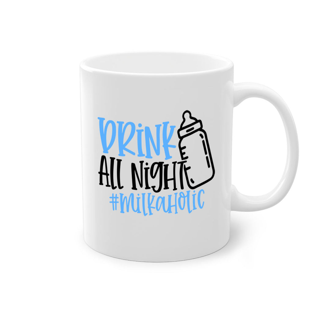 Drink All Night Milkaholic Style 99#- baby2-Mug / Coffee Cup