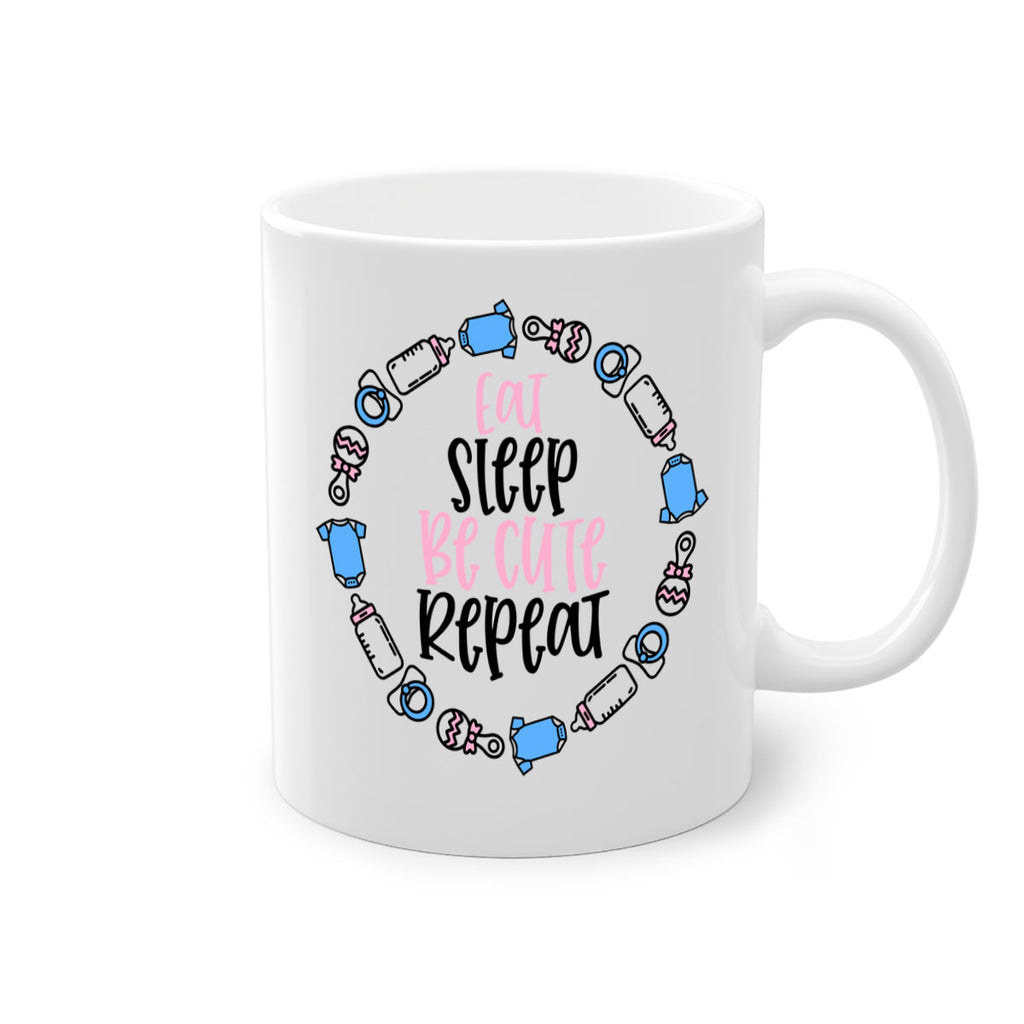 Eat Sleep Be Cute Repeat Style 98#- baby2-Mug / Coffee Cup