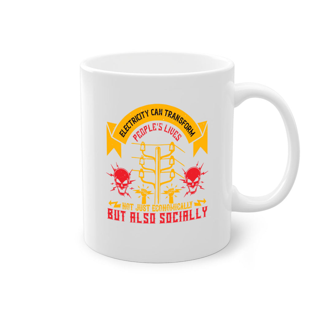 Electricity can transfrom peoples lives not just economically but also socially Style 51#- electrician-Mug / Coffee Cup