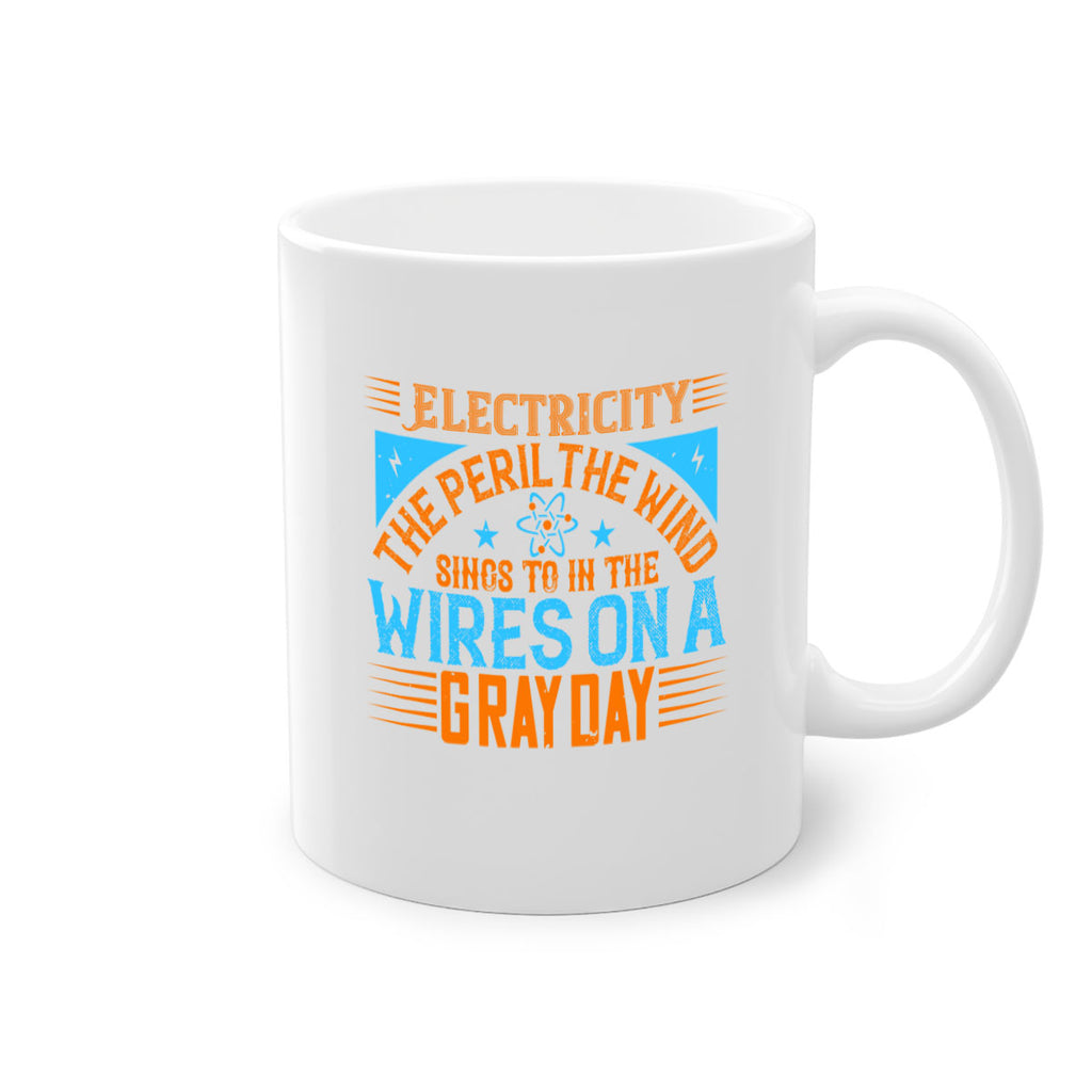 Electricity the peril the wind sings to in thewires on a gray day Style 43#- electrician-Mug / Coffee Cup