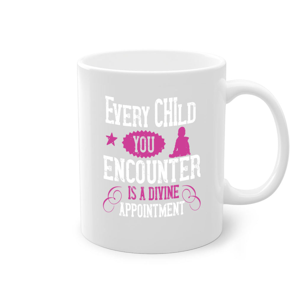 Every child you encounter is a divine appointment Style 38#- kids-Mug / Coffee Cup