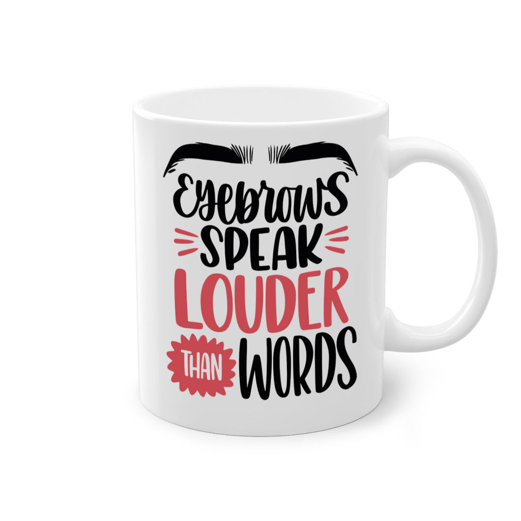 Eyebrows Speak Louder Than Words Style 103#- makeup-Mug / Coffee Cup