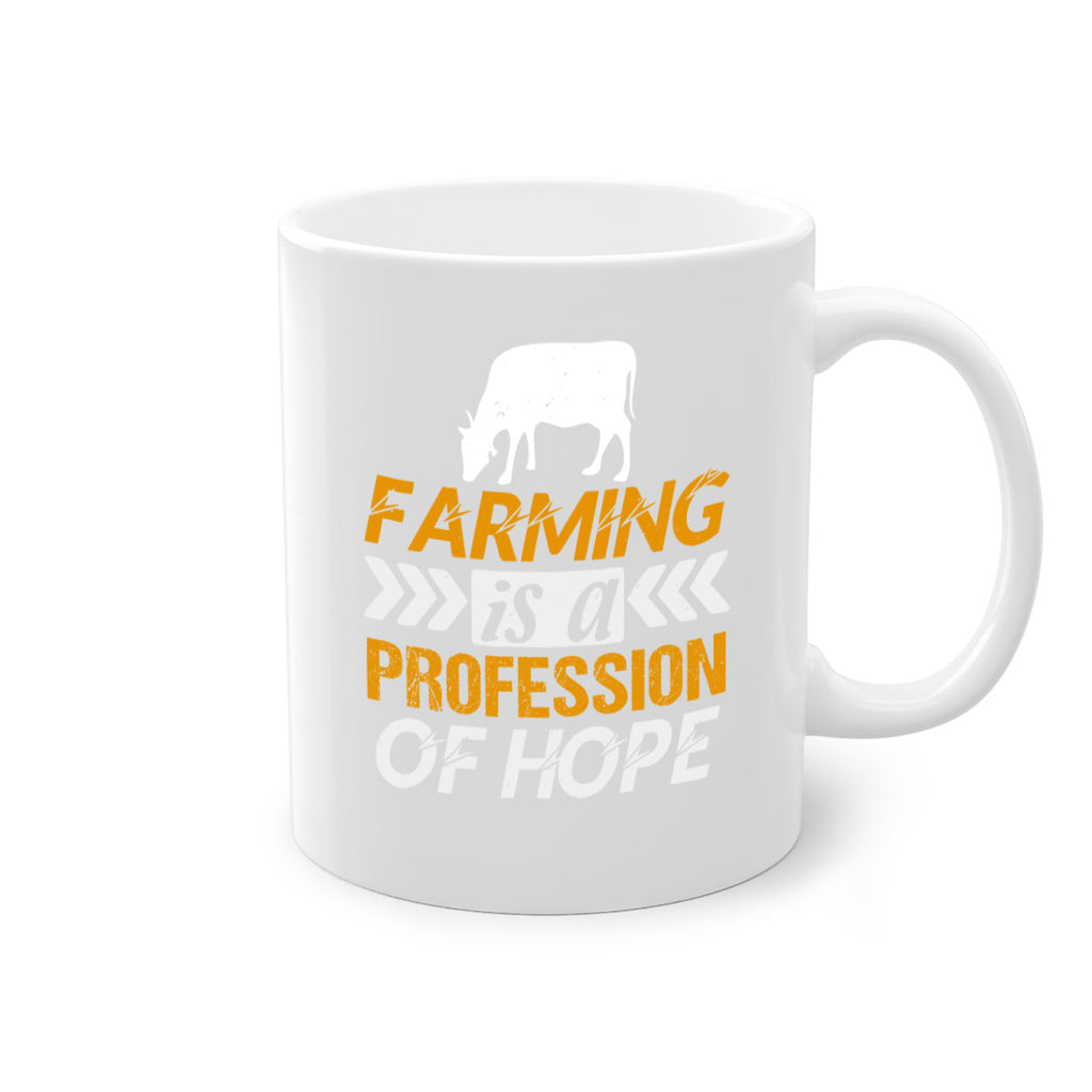 Farming is a profession of hope 66#- Farm and garden-Mug / Coffee Cup