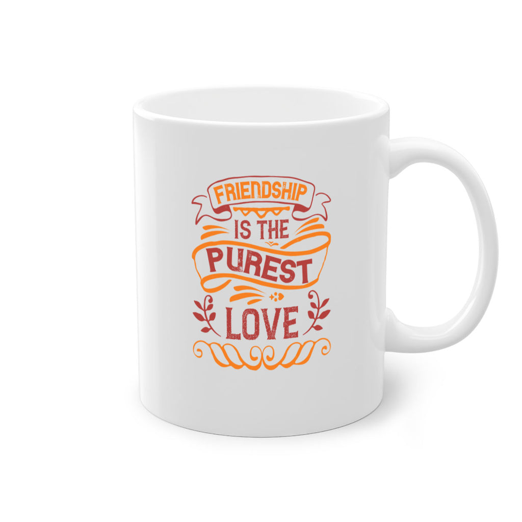 Friendship is the purest love Style 87#- best friend-Mug / Coffee Cup