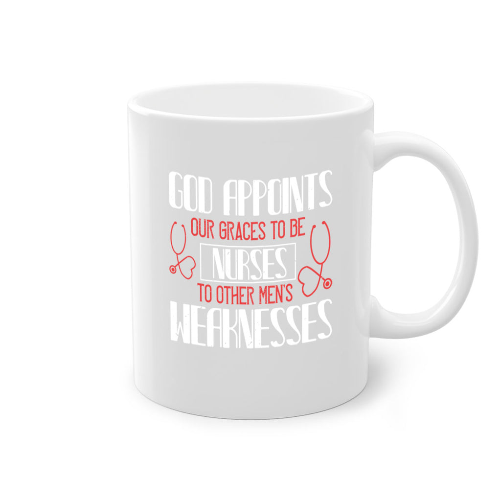 God appoints our graces to be NURSES to other men’s weaknesses Style 338#- nurse-Mug / Coffee Cup