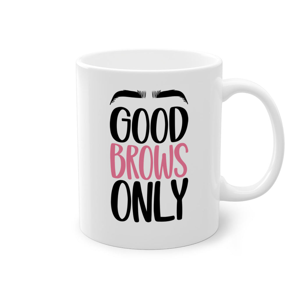 Good Brows Only Style 96#- makeup-Mug / Coffee Cup