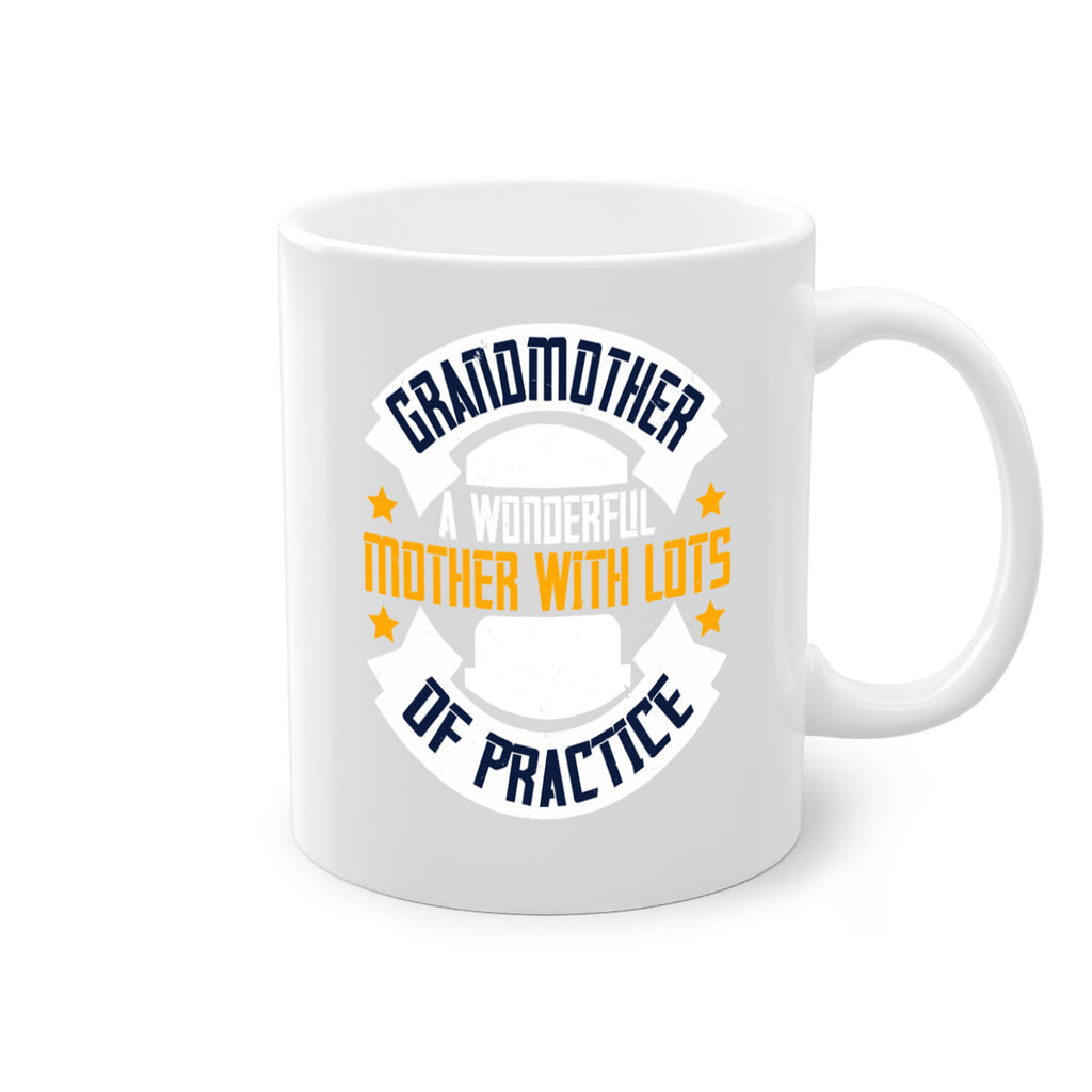 Grandmother a wonderful mother with lots of practice 83#- grandma-Mug / Coffee Cup
