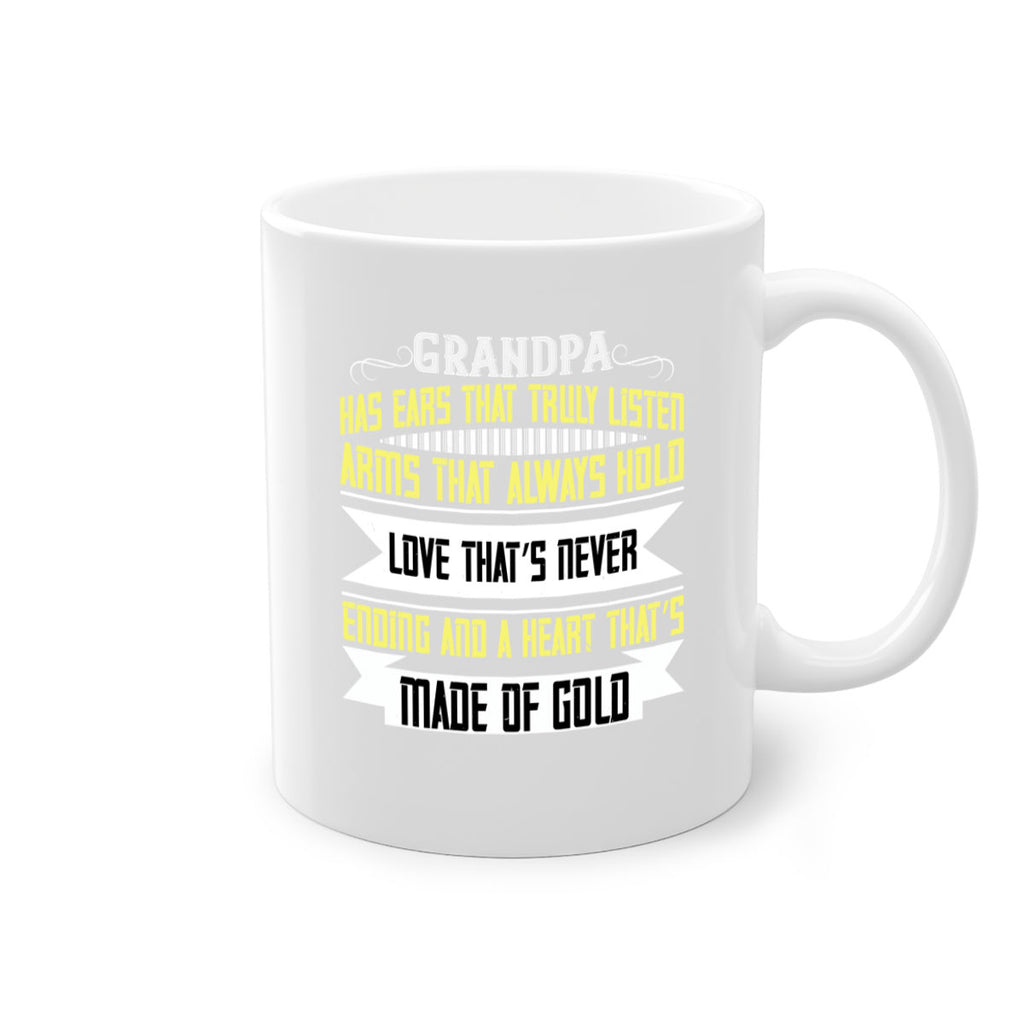 Grandpa has ears that truly listen 120#- grandpa-Mug / Coffee Cup