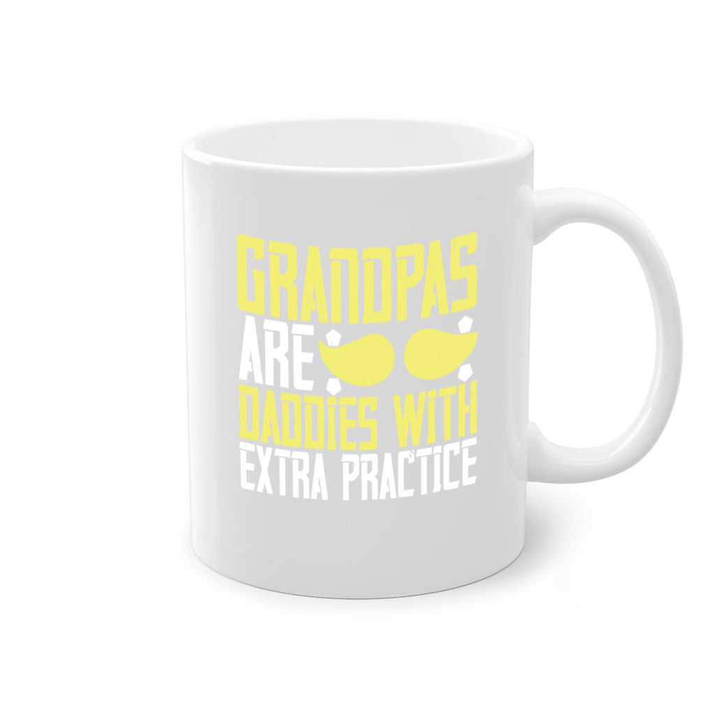 Grandpas are daddies with extra practice 99#- grandpa-Mug / Coffee Cup