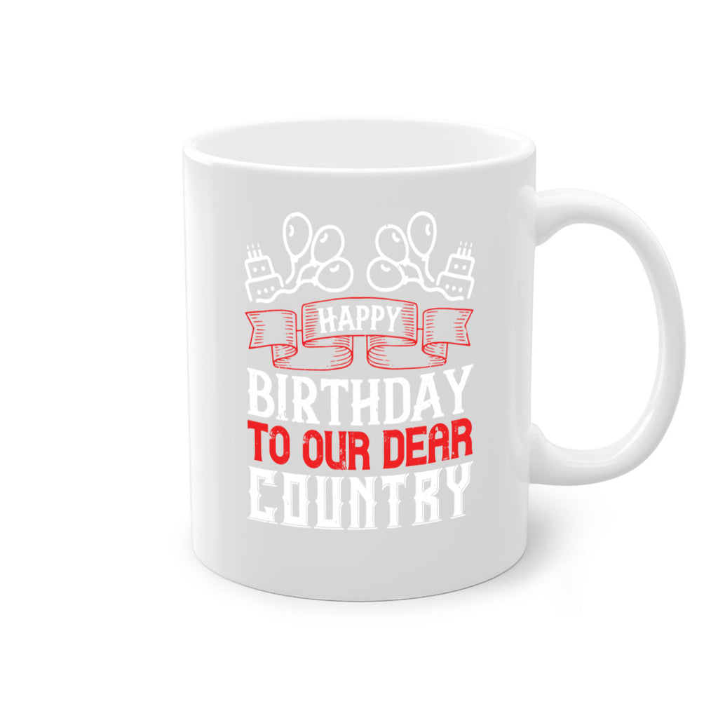 Happy birthday to our dear country Style 102#- 4th Of July-Mug / Coffee Cup