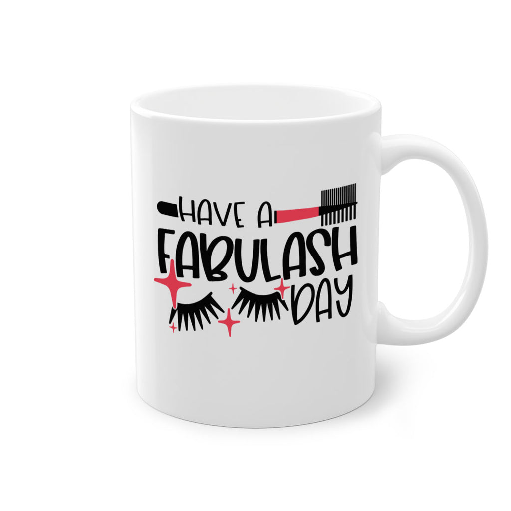 Have A Fabulash Day Style 91#- makeup-Mug / Coffee Cup