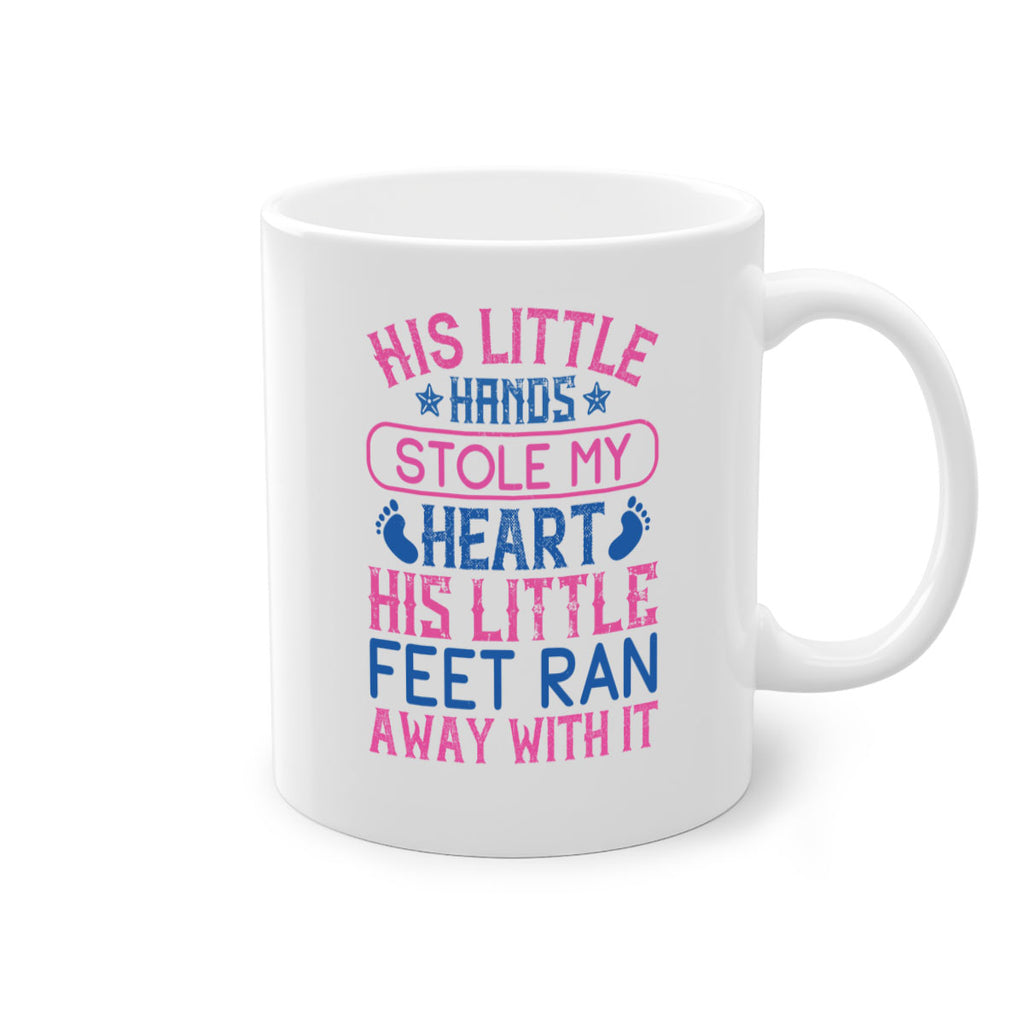 His little hands stole my heart His little feet ran away with it Style 120#- baby2-Mug / Coffee Cup