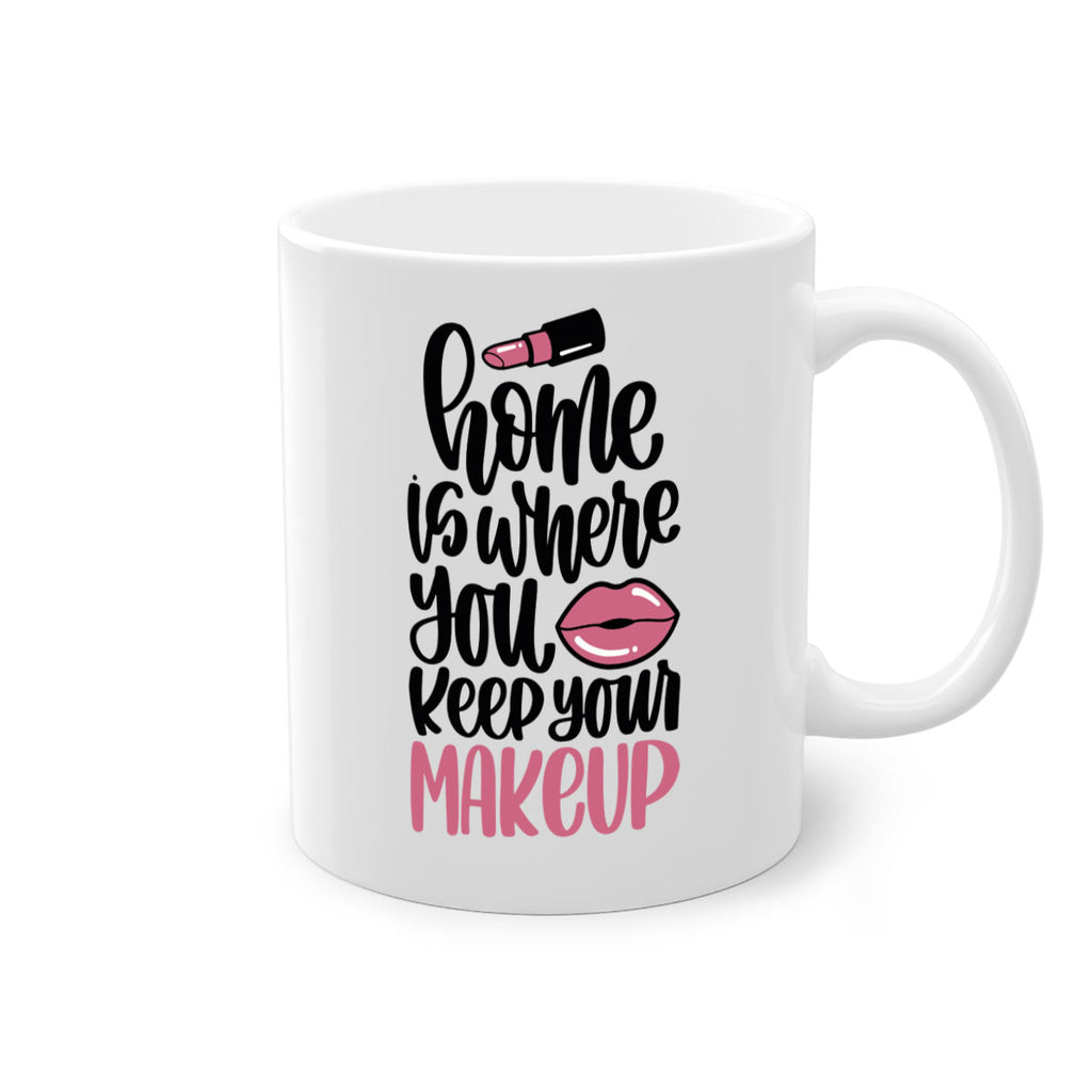 Home Is Where You Keep Your Makeup Style 87#- makeup-Mug / Coffee Cup