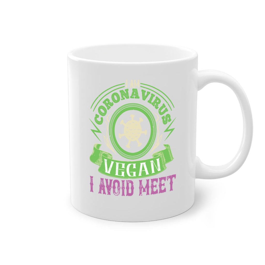 I Am Coronavirus Vegan I Avoid Meet Style 38#- corona virus-Mug / Coffee Cup