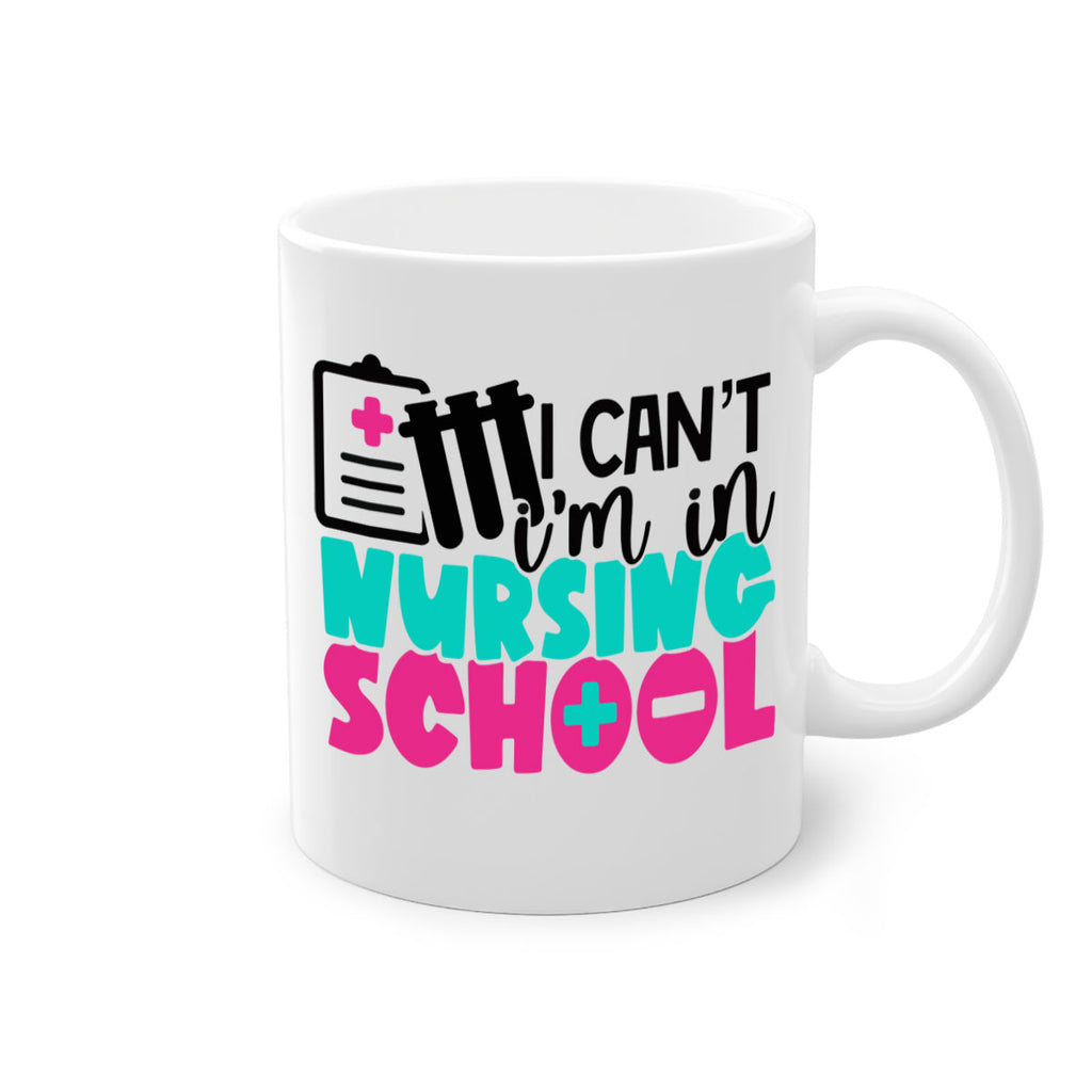 I Cant Im In Nursing School Style Style 177#- nurse-Mug / Coffee Cup