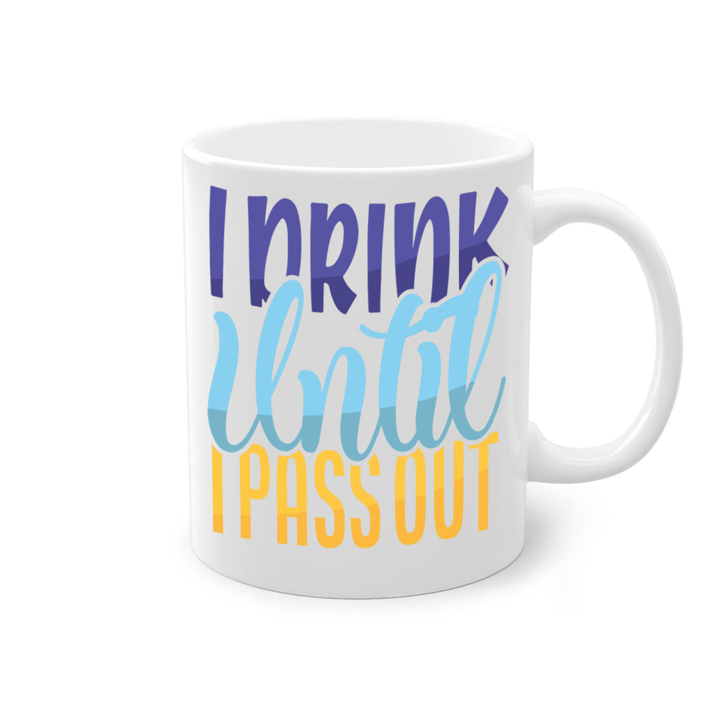 I Drink Until I Pass Out Style 258#- baby2-Mug / Coffee Cup