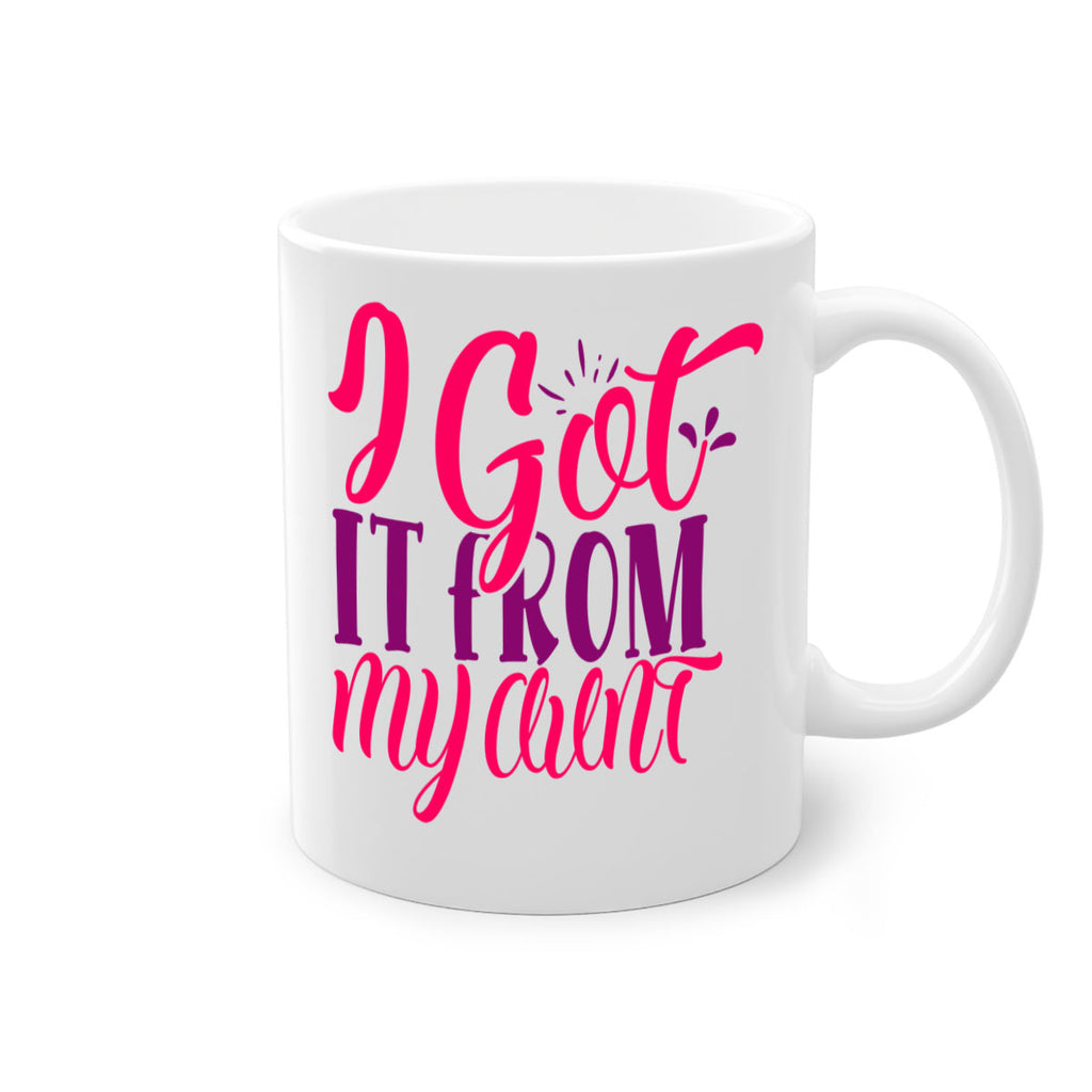 I Got It From My Aunt Style 256#- baby2-Mug / Coffee Cup