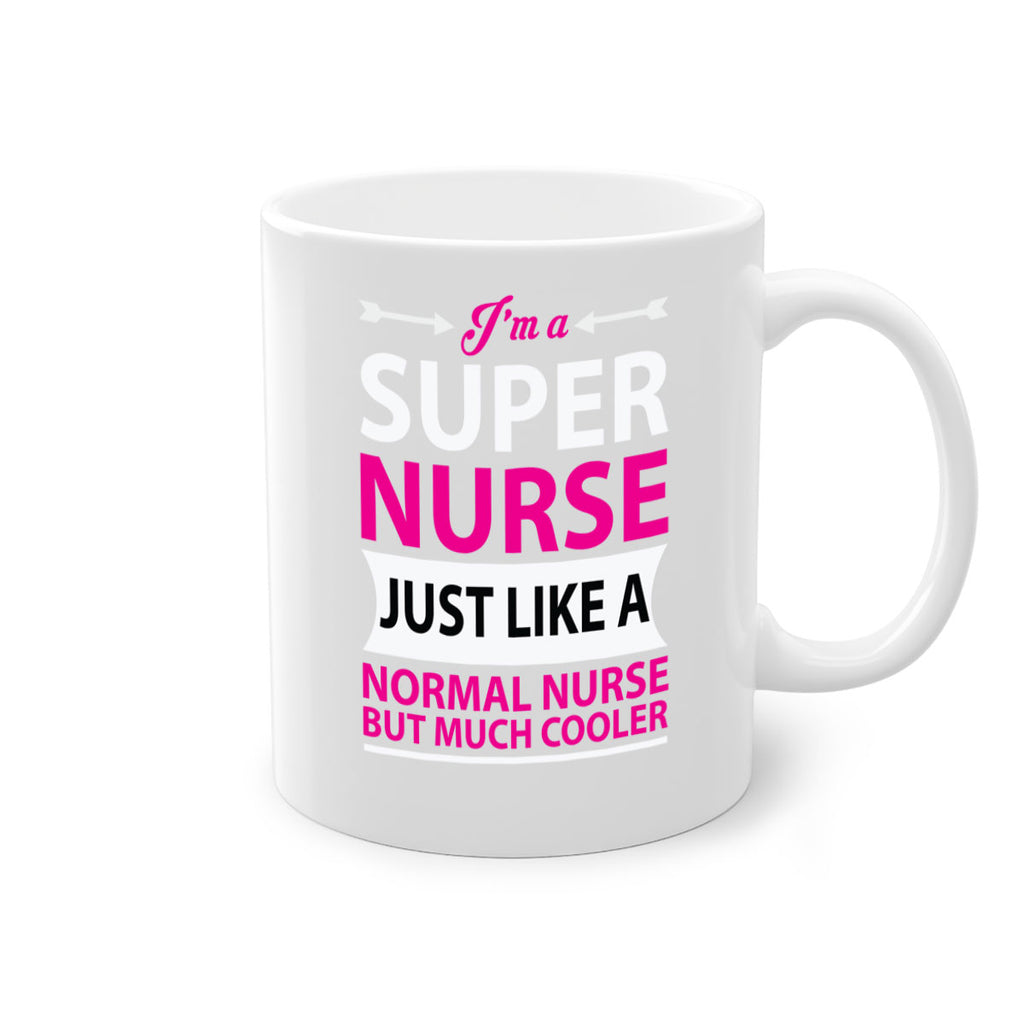 I am super nurse just Style 326#- nurse-Mug / Coffee Cup
