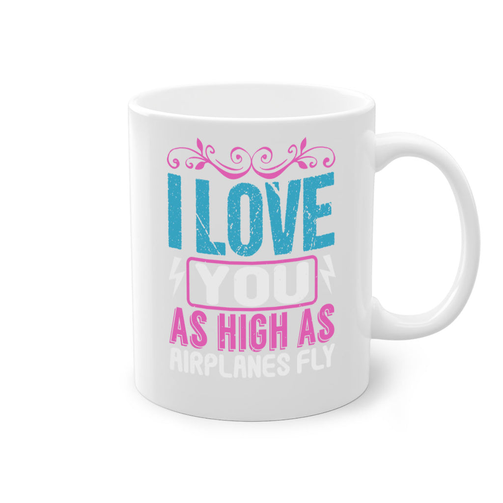 I love you as High as Airplanes Fly Style 229#- baby2-Mug / Coffee Cup