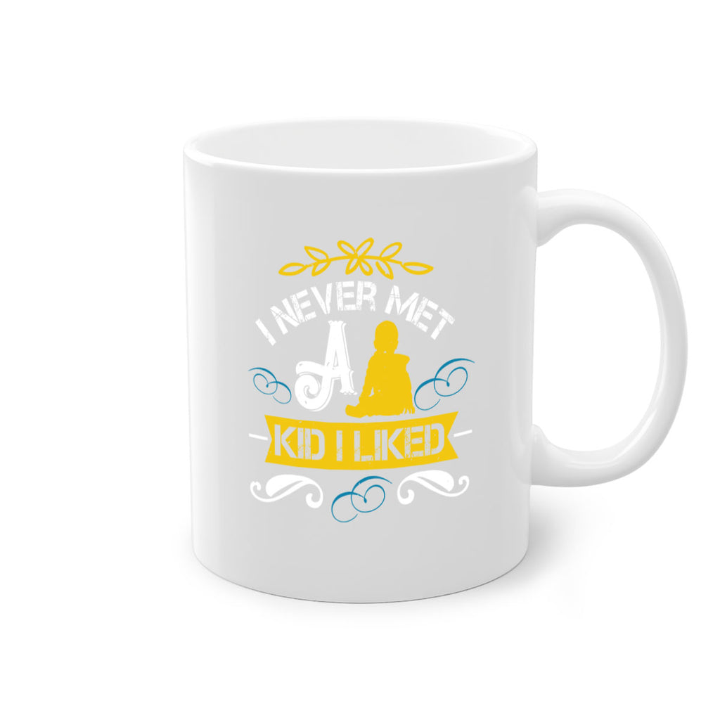 I never met a kid I liked Style 34#- kids-Mug / Coffee Cup