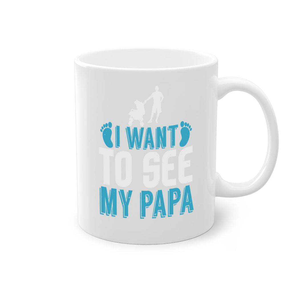 I want to see my papa Style 207#- baby2-Mug / Coffee Cup