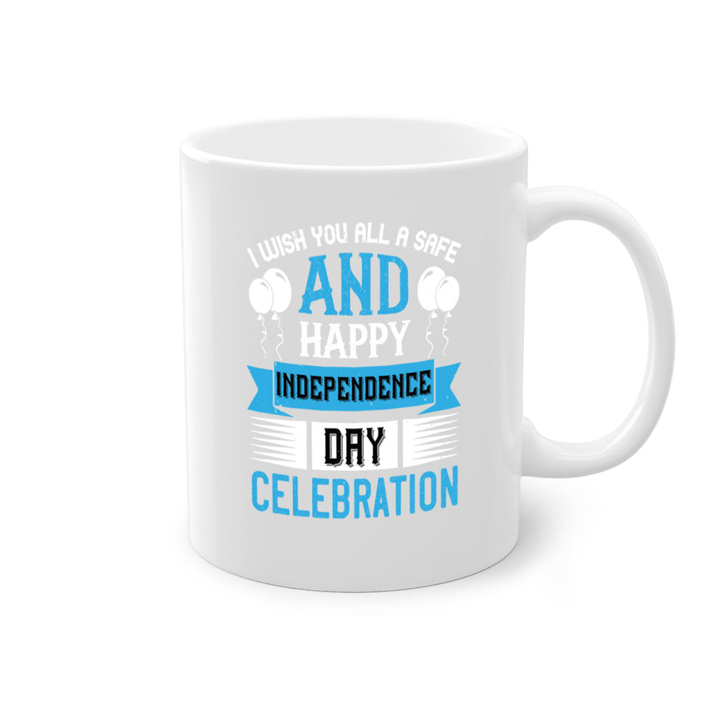 I wish you all a safe and happy Independence Day celebration Style 115#- 4th Of July-Mug / Coffee Cup