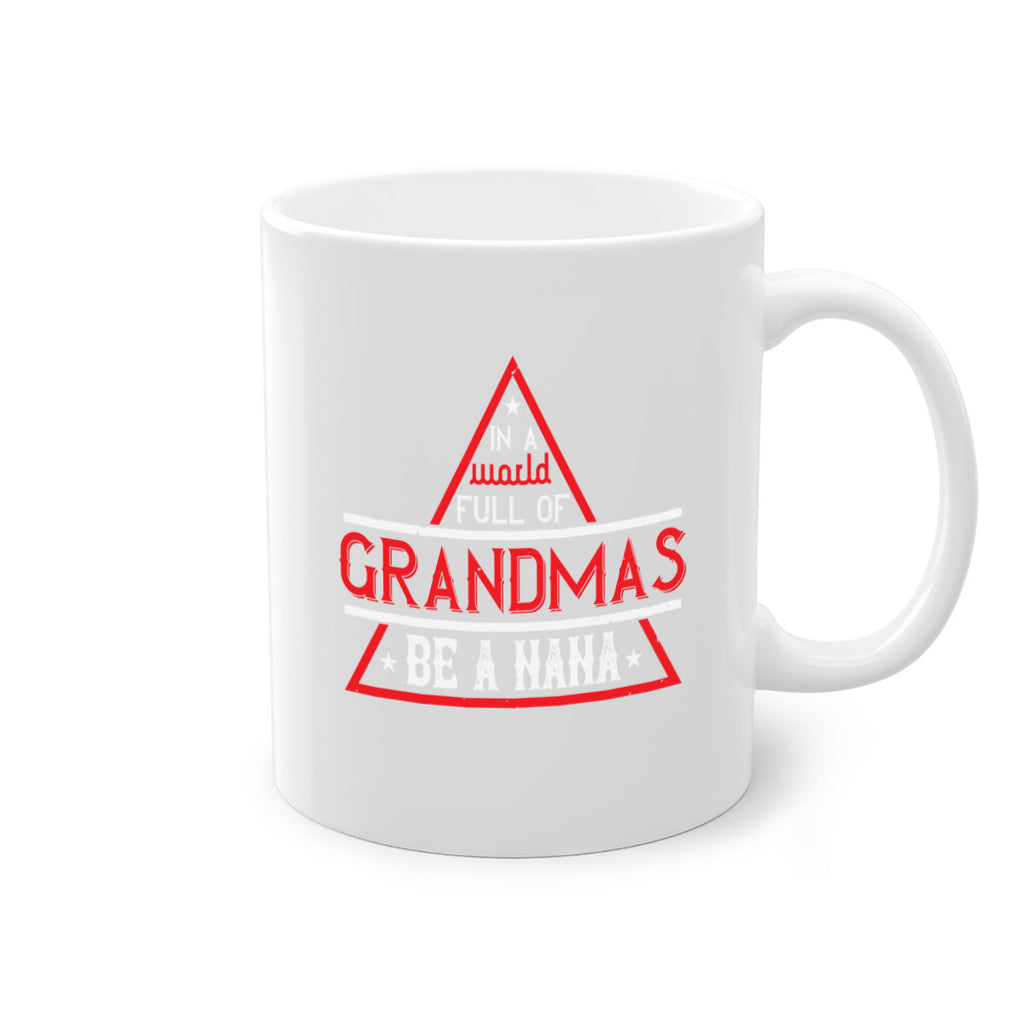 IN A WORLD FULL OF 19#- grandma-Mug / Coffee Cup