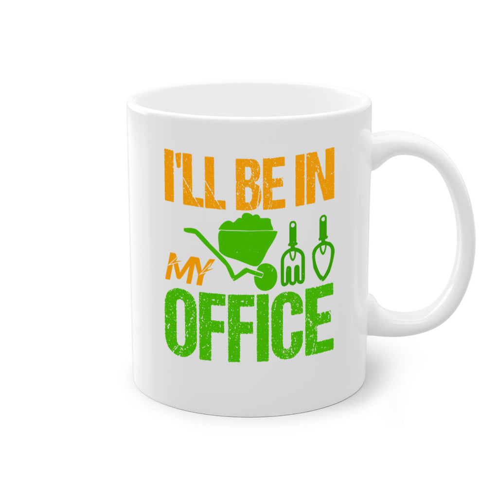 Ill be in my Office 49#- Farm and garden-Mug / Coffee Cup