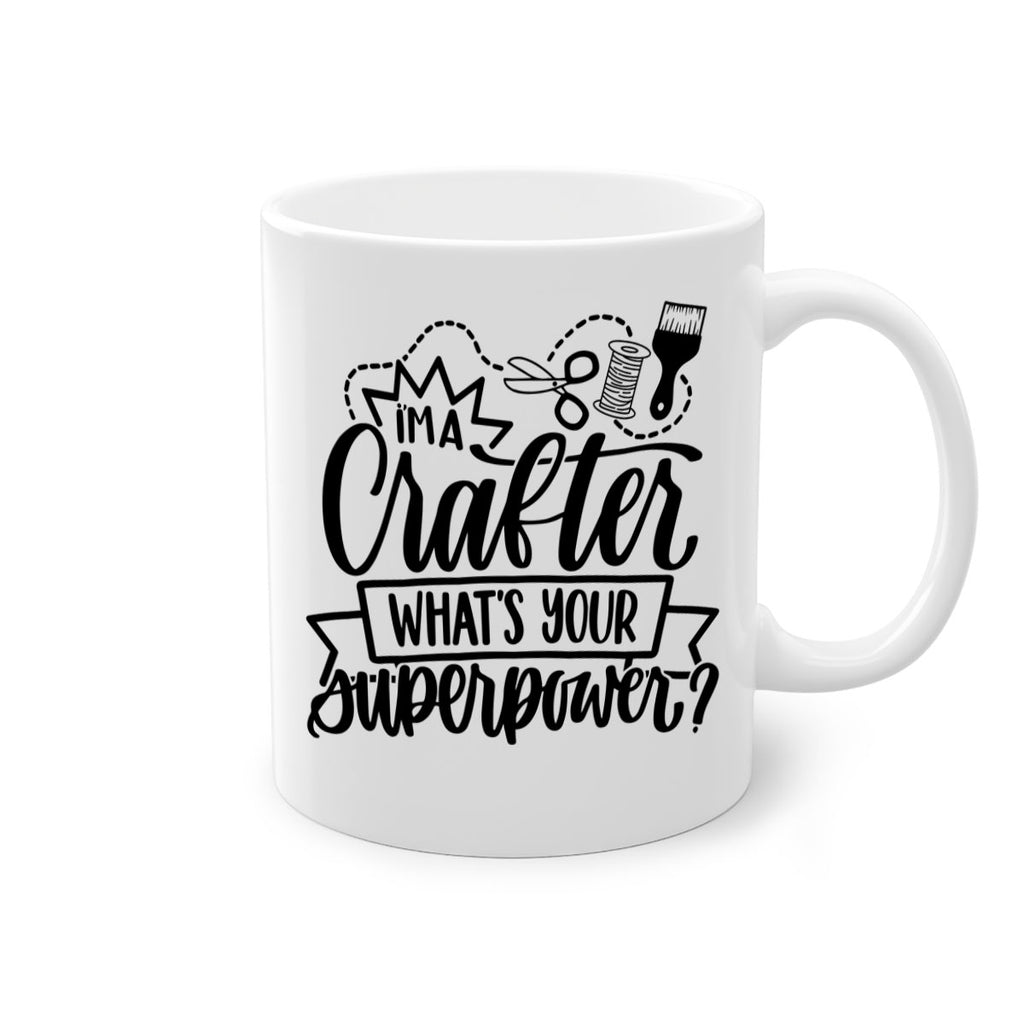 Im A Crafter Whats Your 19#- crafting-Mug / Coffee Cup